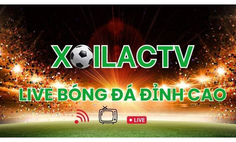 Xoilac TV - Kênh theo dõi bóng đá trực tuyến Xoilac-tv.in